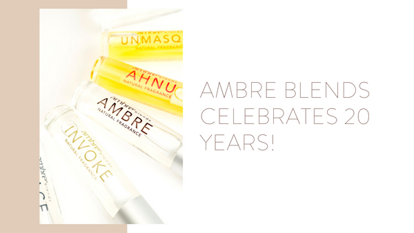 Ambre Blends 20 Year Annivesary