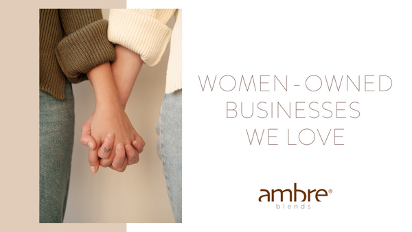 Women-Owned Businesses We Love