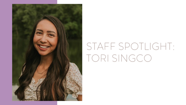 Staff Spotlight: Tori Singco
