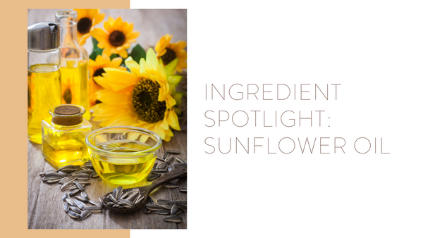 The Benefits of Sunflower Oil for Your Skin